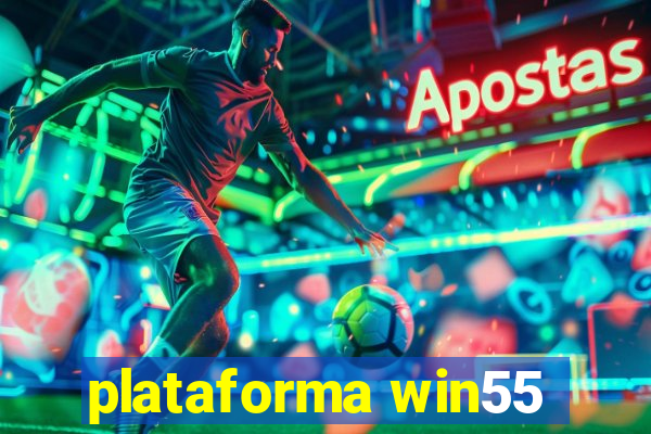 plataforma win55